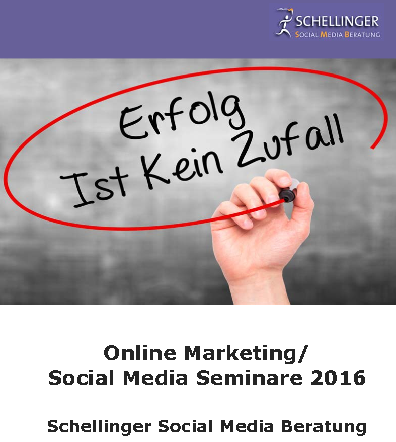 Online Marketing und Social Media Seminare 2016 Schellinger Social Media Beratung